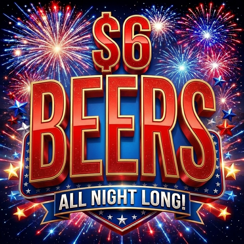 $6 beers all night long